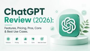ChatGPT Review (2026): Features, Pricing, Pros, Cons & Best Use Cases